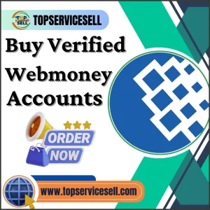 Buy Verified WebMoney Accounts