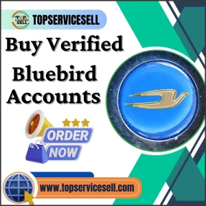 Buy verified Bluebird accounts